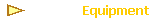 Equipment