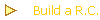 Build a R.C.
