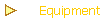 Equipment